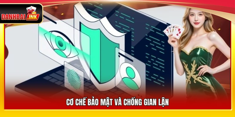 Hệ thống bảo mật và phòng chống gian lận
